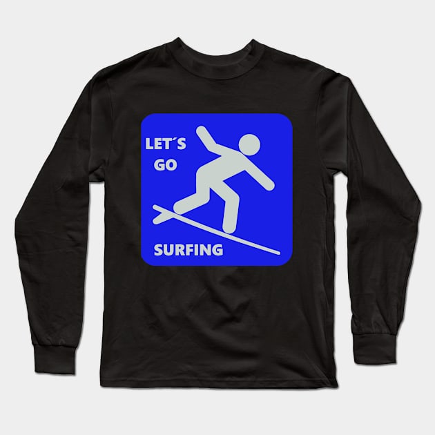 Let`s go surfing Long Sleeve T-Shirt by heipertz